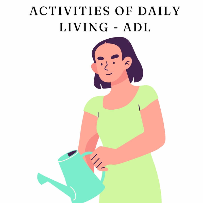 Activities of Daily Living - ADL